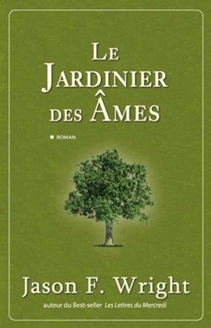 Le jardinier des âmes, Jason F. Wright - Ebook - 9782824600284