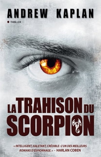 La trahison du scorpion, Andrew Kaplan - Ebook - 9782824601113