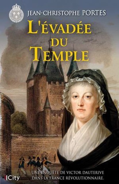 L'évadée du Temple, Jean-Christophe Portes - Ebook - 9782824626697