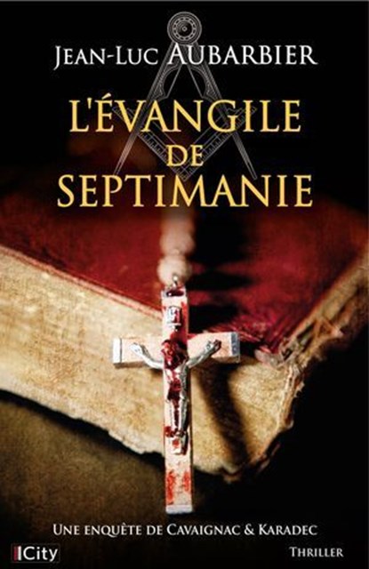 L'Évangile de Septimanie, Jean-Luc Aubarbier - Ebook - 9782824629544