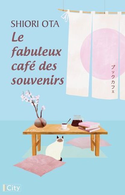Le fabuleux café des souvenirs, Shiori Ota - Ebook - 9782824629568