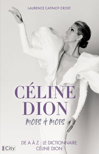 Céline Dion, mots à mots, Laurence Catinot-Crost - Ebook - 9782824629902