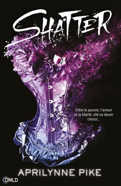 Shatter, Aprilynne Pike - Ebook - 9782824630588
