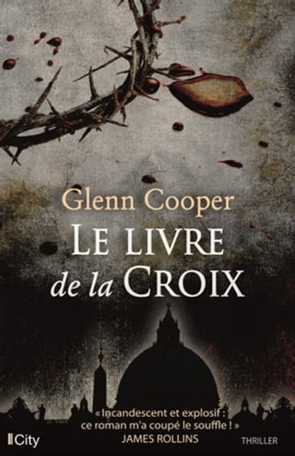 Le livre de la croix, Glenn Cooper - Ebook - 9782824631394