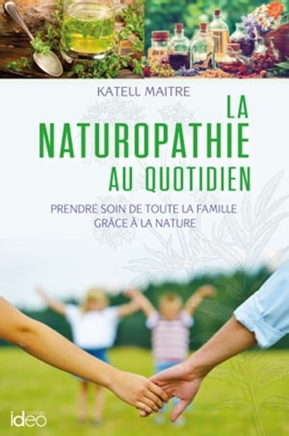 La naturopathie au quotidien, Maitre Katell - Ebook - 9782824631691