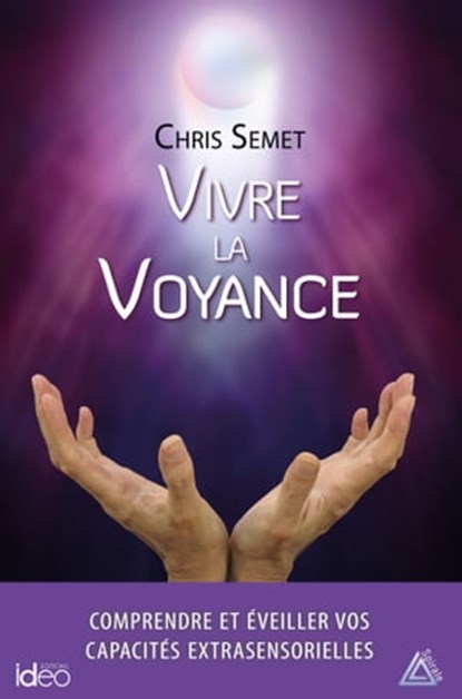 Vivre la voyance, Chris Semet - Ebook - 9782824633633