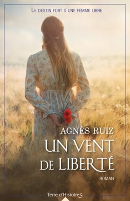 Un vent de liberté, Agnès Ruiz - Ebook - 9782824634166