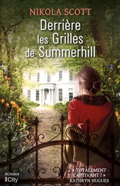 Derrière les grilles de Summerhill, Nikola Scott - Ebook - 9782824634685