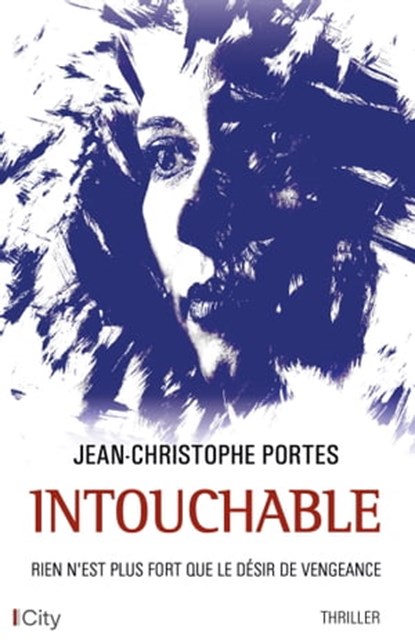 Intouchable, Jean-Christophe Portes - Ebook - 9782824634760