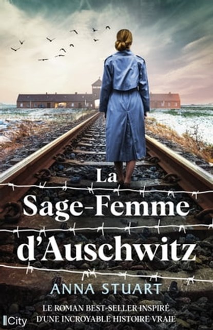 La sage-femme d'Auschwitz, Anna Stuart - Ebook - 9782824637372
