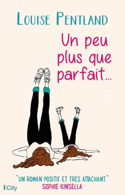 Un peu plus que parfait..., Louise Pentland - Ebook - 9782824642796