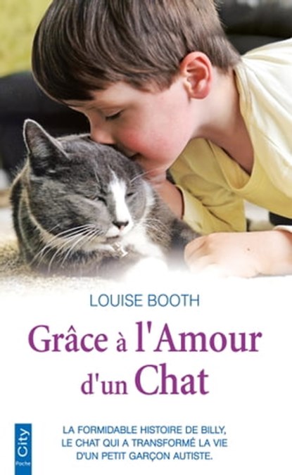 Grâce à l'amour d'un chat, Louise Booth - Ebook - 9782824646015