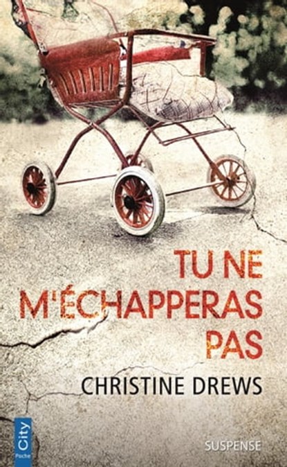Tu ne m'échapperas pas, Christine Drews - Ebook - 9782824646244