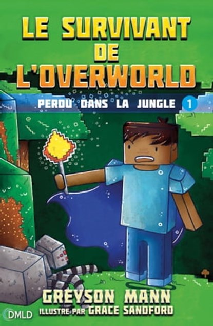 Le survivant de l'Overworld T1, Greyson Mann - Ebook - 9782824646763