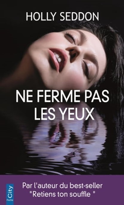 Ne ferme pas les yeux, Holly Seddon - Ebook - 9782824647708
