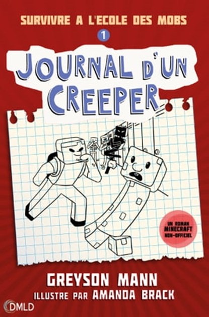 Journal d'un creeper T1, Greyson Mann - Ebook - 9782824648217