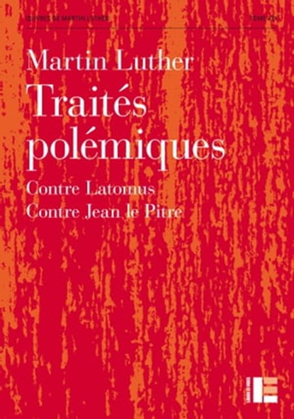 Traités polémiques, Martin Luther - Ebook - 9782830950137
