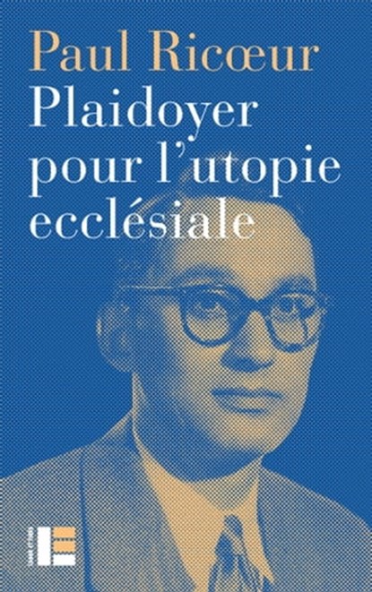 Plaidoyer pour l'utopie ecclésiale, Paul Ricoeur - Ebook - 9782830950823