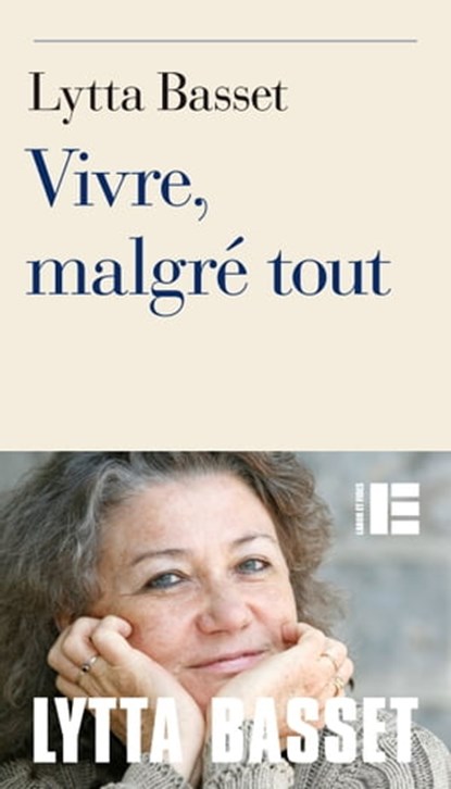 Vivre, malgré tout, Lytta Basset - Ebook - 9782830951011