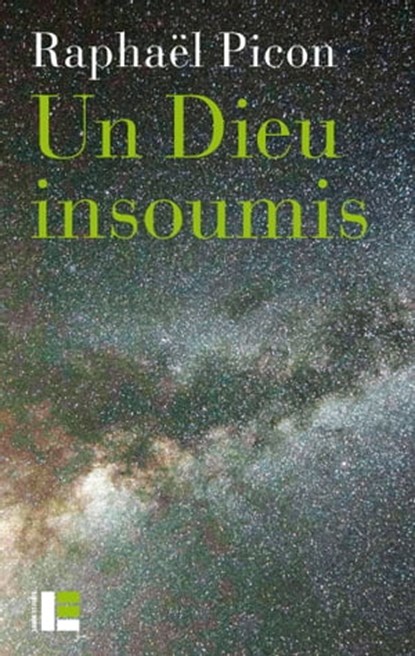Un Dieu insoumis, Raphaël Picon - Ebook - 9782830951059
