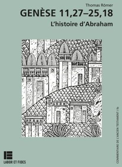 Genèse 11,27-25,18, Thomas Römer - Ebook - 9782830952735