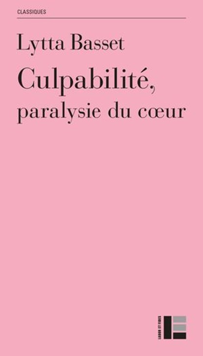 Culpabilité, paralysie du coeur, Lytta Basset - Ebook - 9782830952957