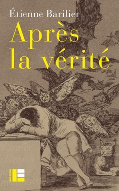 Après la vérité, Étienne Barilier - Ebook - 9782830953435