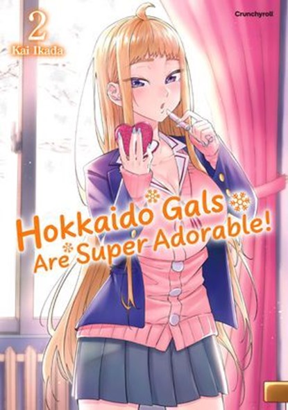 Hokkaido Gals Are Super Adorable! – Band 2, Kai Ikada - Ebook - 9782832446263