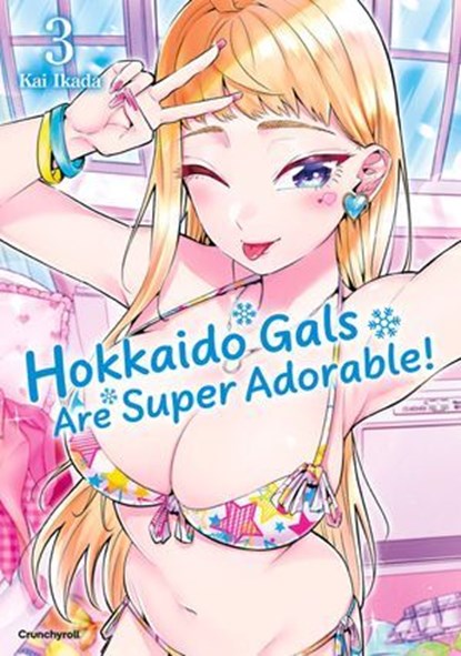 Hokkaido Gals Are Super Adorable! – Band 3, Kai Ikada - Ebook - 9782832446270