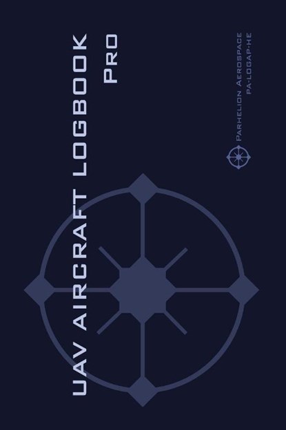 UAV AIRCRAFT LOGOOK Pro, Michael L Rampey - Gebonden - 9782839925105