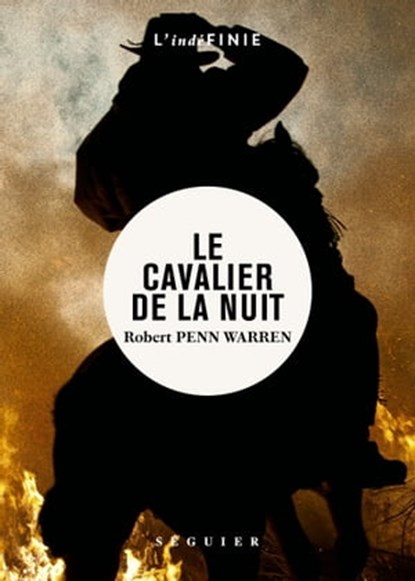 Le Cavalier de la Nuit, Robert Penn Warren ; Hubert Prolongeau - Ebook - 9782840498636