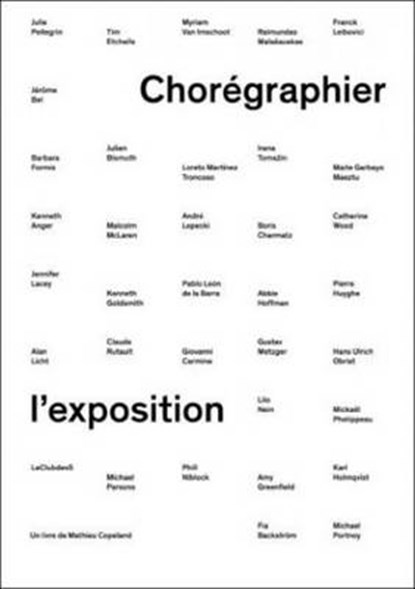 Choreographing Exhibitions, Mathieu Copeland - Overig - 9782840666820