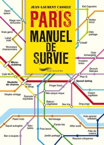 Paris manuel de survie, Jean-Laurent Cassely - Ebook - 9782840968467