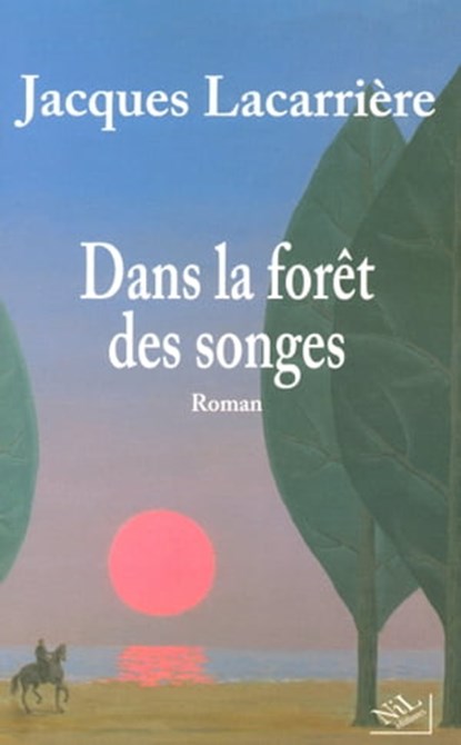 Dans la forêt des songes, Jacques Lacarrière - Ebook - 9782841114795