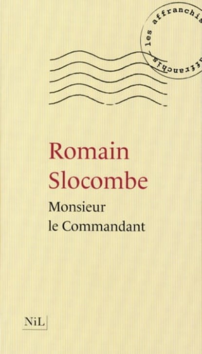 Monsieur le commandant, Romain Slocombe - Ebook - 9782841115723