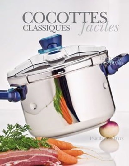 Cocottes classiques faciles, Alain Ducasse - Ebook - 9782841236725