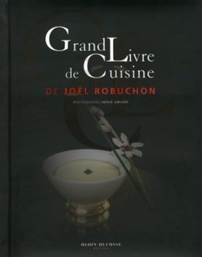 Grand Livre de Cuisine de Joël Robuchon, Joël Robuchon - Ebook - 9782841238538