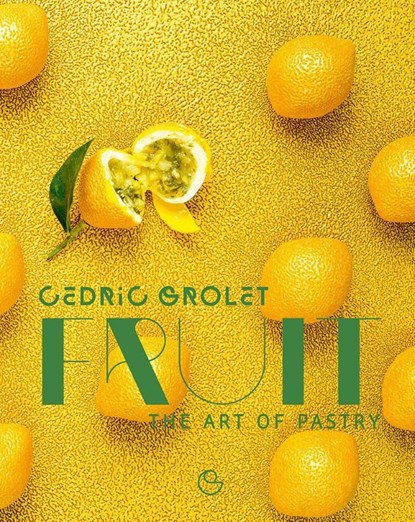 Fruit, Cedric Grolet - Gebonden Gebonden - 9782841239887