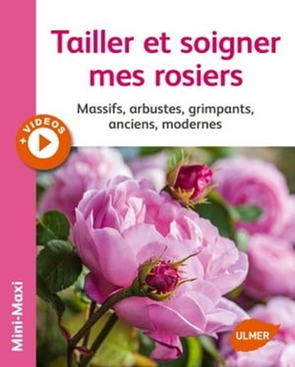 Tailler et soigner mes rosiers, Jean-Michel Groult - Ebook - 9782841386581