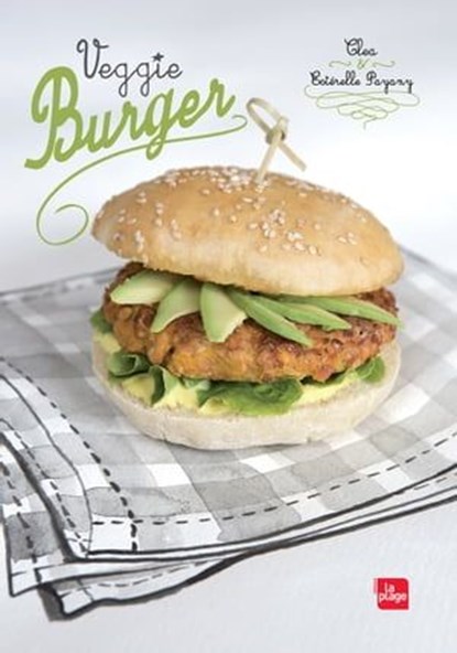 Veggie Burger, Clea ; Estérelle Payany - Ebook - 9782842213800