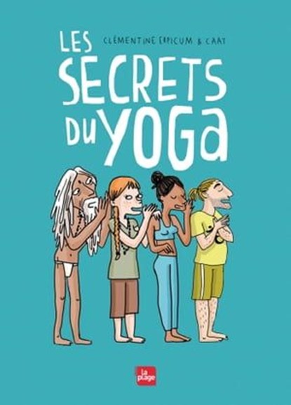 Les secrets du yoga, Clémentine Erpicum - Ebook - 9782842217587