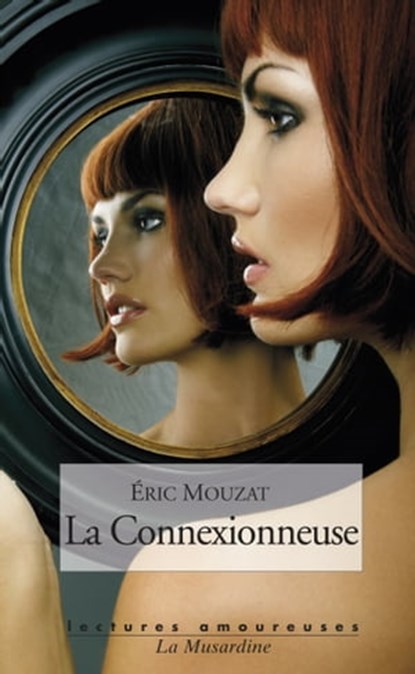 La Connexionneuse, Éric Mouzat - Ebook - 9782842716264