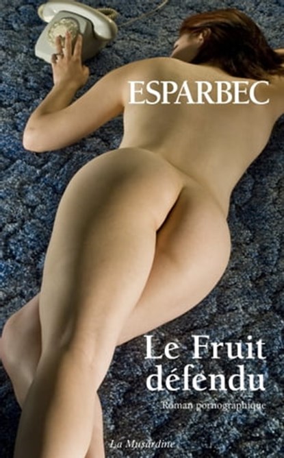 Le fruit défendu, Esparbec - Ebook - 9782842716523