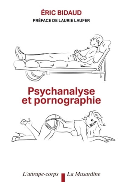Psychanalyse et Pornographie, Laurie Laufer ; Éric Bidaud - Ebook - 9782842717070