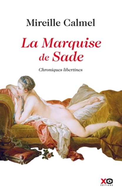 La Marquise de Sade, Mireille Calmel - Ebook - 9782845637290