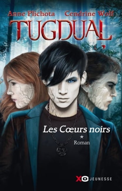 Tugdual - tome 1 Les coeurs noirs, Anne Plichota ; Cendrine Wolf - Ebook - 9782845637467