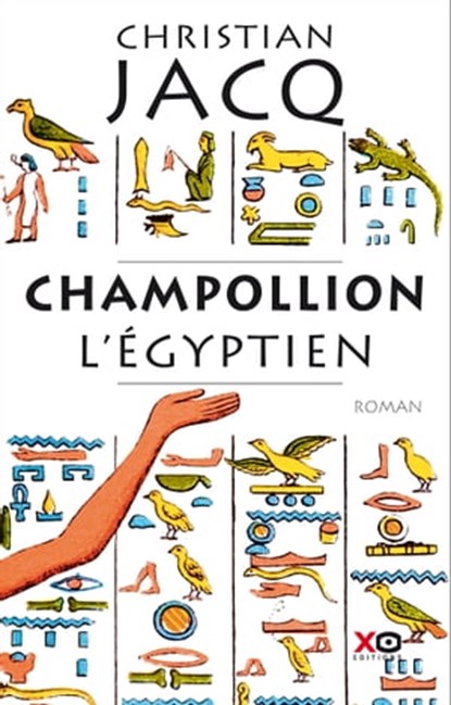 Champollion l'égyptien, Christian Jacq - Ebook - 9782845639898