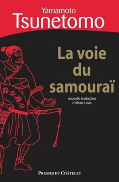 La voie du samouraï, Yamamoto Tsunetomo - Ebook - 9782845924284