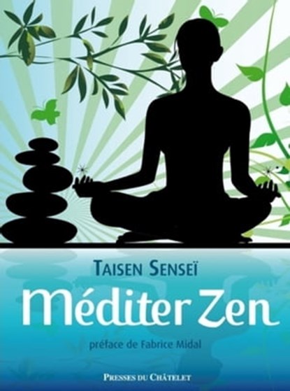 Méditer zen, Fabrice Midal ; Tasen Sensei - Ebook - 9782845924741