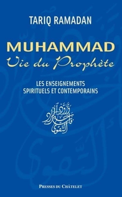 Muhammad - Vie du prophète, Tariq Ramadan - Ebook - 9782845925311